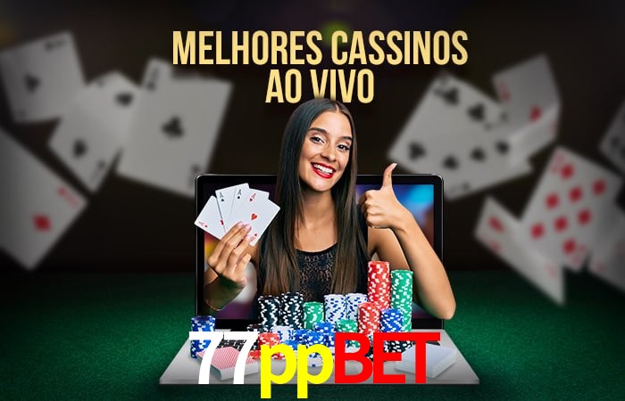 A Experiência Imersiva dos Cassinos Ao Vivo no 77ppbet